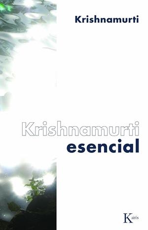 Krishnamurti esencial | 9788472457584 | Krishnamurti, Jiddu