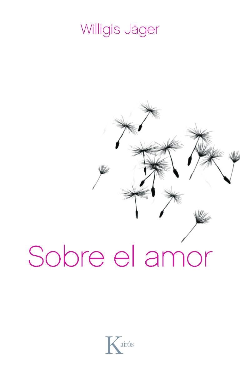 Sobre el amor | 9788472458987 | Jäger, Willigis