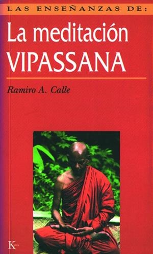 Las enseñanzas de la meditación Vipassana | 9788472453821 | Calle, Ramiro A.