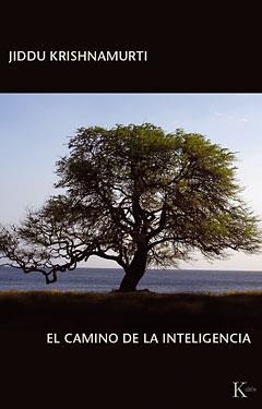El camino de la inteligencia | 9788472453500 | Krishnamurti, Jiddu