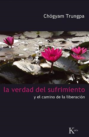 La verdad del sufrimiento | 9788472457454 | Trungpa, Chögyam