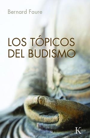 Los tópicos del budismo | 9788499881416 | Faure, Bernard