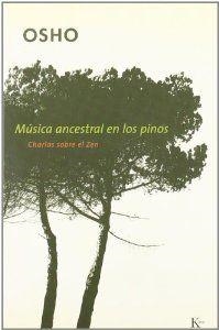 Música ancestral en los pinos | 9788472454170 | Osho