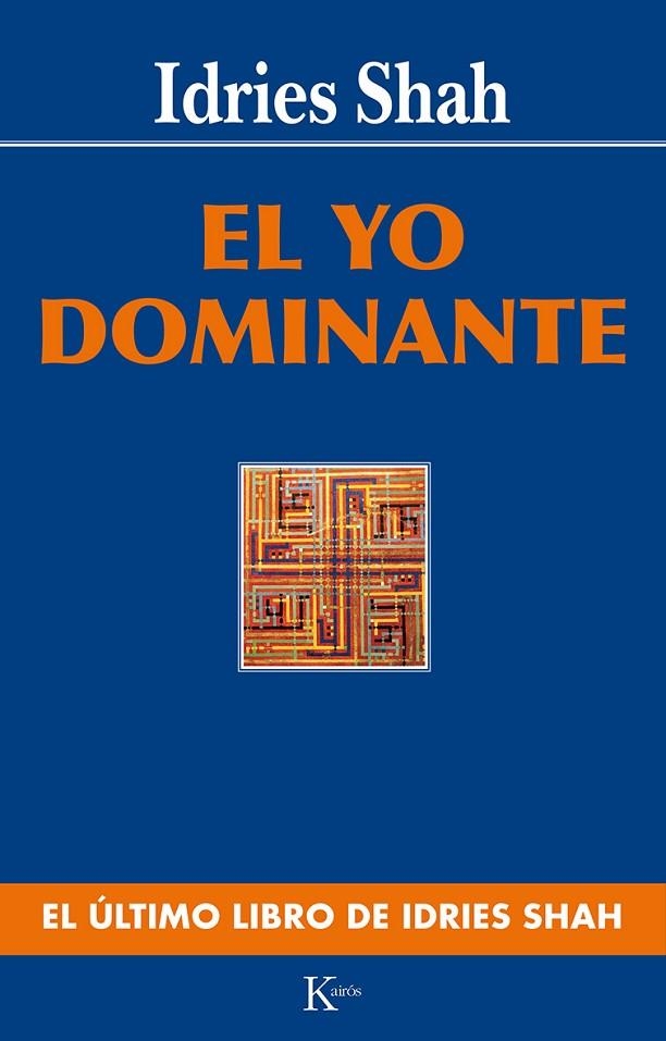 El Yo dominante | 9788472454682 | Shah, Idries