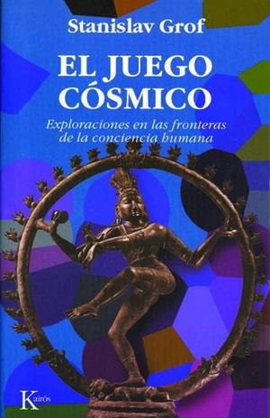 El juego cósmico | 9788472454149 | Grof, Stanislav
