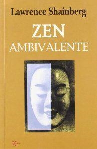 Zen ambivalente | 9788472454576 | Shainberg, Lawrence