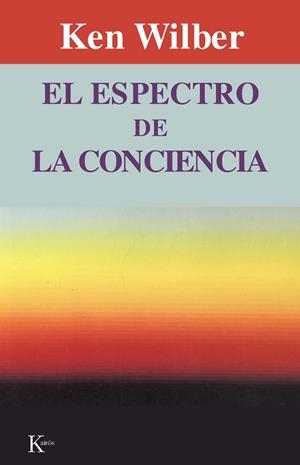 El espectro de la conciencia | 9788472452121 | Wilber, Ken