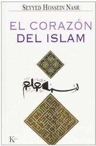 El corazón del Islam | 9788472456495 | Nasr, Seyyed Hossein