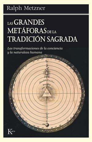 Las grandes metáforas de la tradición sagrada | 9788472451773 | Metzner, Ralph