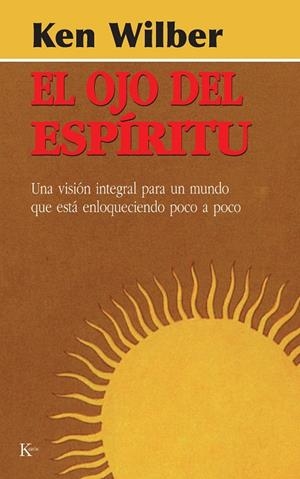 El ojo del espíritu | 9788472453937 | Wilber, Ken