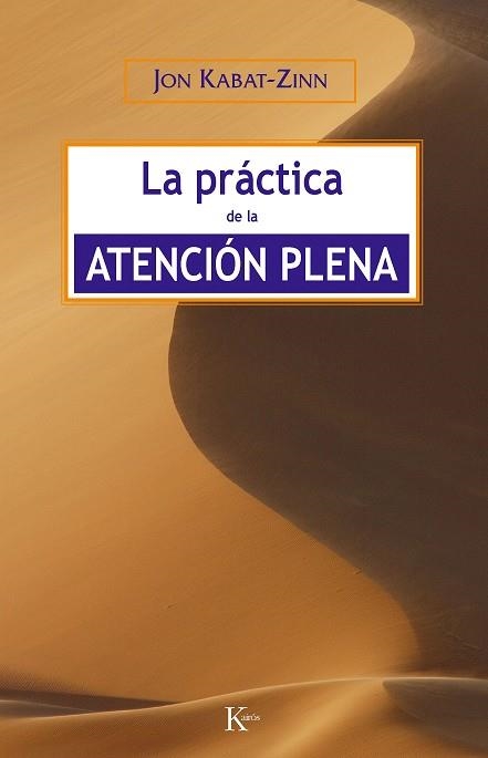 La práctica de la atención plena | 9788472456464 | Kabat-Zinn, Jon