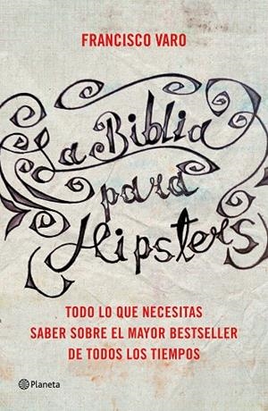 La Biblia para hipsters | 9788408147527 | Varo, Francisco