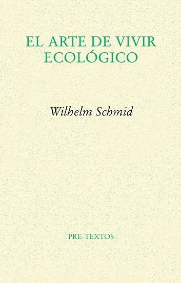 El arte de vivir ecológico | 9788415297345 | Schmid, Wilhelm
