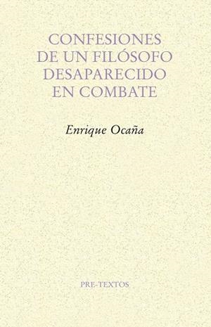 Confesiones de un filósofo desaparecido en combate | 9788417143244 | Ocaña Fernández, Enrique