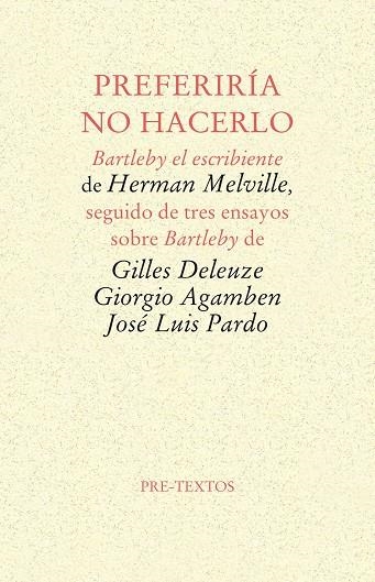 Preferiría no hacerlo | 9788481916898 | Deleuze (francés), Gilles;Agamben (italiano), Giorgio;Pardo Torío, José Luis
