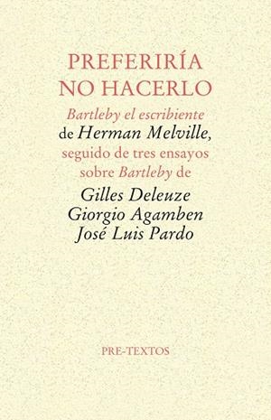 Preferiría no hacerlo | 9788481916898 | Deleuze (francés), Gilles;Agamben (italiano), Giorgio;Pardo Torío, José Luis