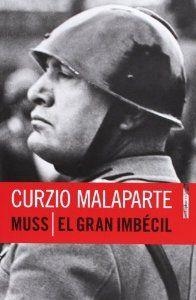 Muss / El Gran Imbécil | 9788415601173 | Malaparte, Curzio