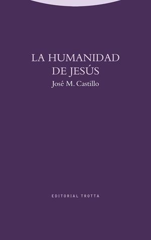 La humanidad de Jesús | 9788498796315 | Castillo, José M.