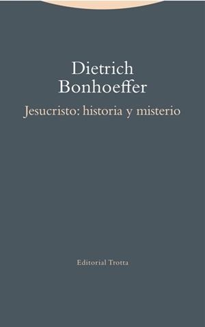 Jesucristo: historia y misterio | 9788498796377 | Bonhoeffer, Dietrich