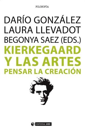 Kierkegaard y las artes | 9788491161462 | González Vazquez, Darío;Llevadot Pascual, Laura;Sáez Tajafuerce, Begonya