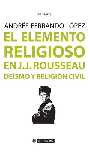 El elemento religioso en J.J. Rousseau | 9788491162261 | Ferrando López, Andrés