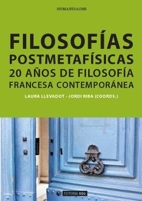 Filosofías postmetafísicas | 9788490291658 | Llevadot Pascual, Laura;Riba Miralles, Jordi