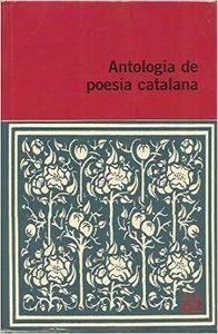Antologia de poesia catalana | 9788429760422 | Ferrater, Gabriel;Brossa Cuervo, Joan;Quart, Pere;Marçal Serra, M. Mercè;Arderiu, Clementina;Vinyoli