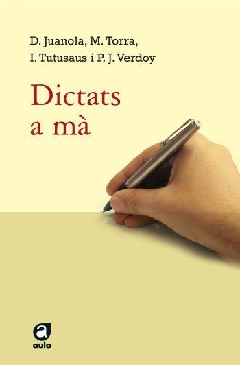 Dictats a mà | 9788429759990 | Torra Puigdellívol, Montserrat;Verdoy Casadella, Pere Jordi;Tutusaus Cortés, Ivonne;Juanola Terradel