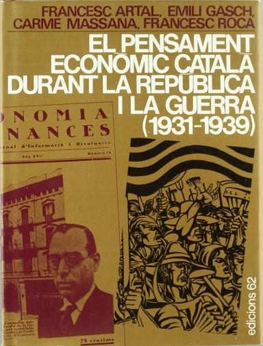 El pensament econòmic català durant la República i la guerra (1931-19 | 9788429712438 | Massana Calvete, Carme;Gasch Grau, Emili;Artal Vidal, Francesc;Roca i Rosell, Francesc