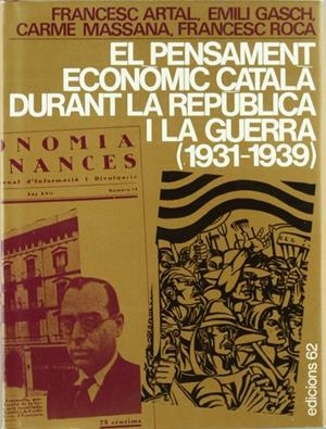 El pensament econòmic català durant la República i la guerra (1931-19 | 9788429712438 | Massana Calvete, Carme;Gasch Grau, Emili;Artal Vidal, Francesc;Roca i Rosell, Francesc