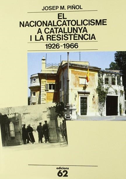 El nacionalcatolicisme a Catalunya i la resistència (1926-1966) | 9788429736113 | Piñol, Josep M.