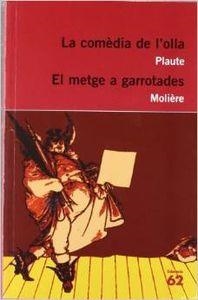 La comèdia de l'olla i El metge a garrotades | 9788429761115 | Molière;Plaute, T. M.