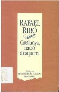 Catalunya nació d'esquerra | 9788474103649 | Ribó Massó, Rafael