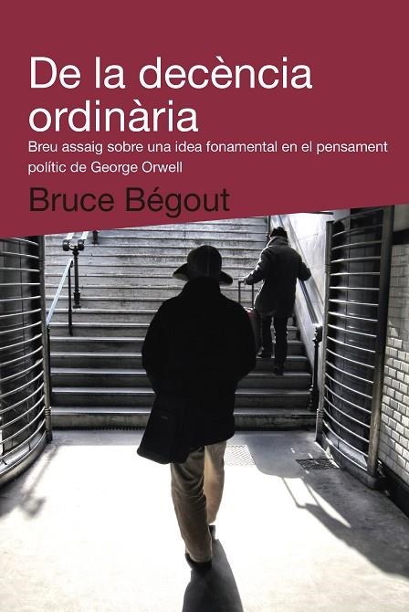 De la decència ordinària | 9788492440993 | Bégout, Bruce
