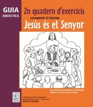 Guia didàctica 2n Quadern d'exercicis corresponent al Catecisme Jesús és el Senyor | 9788498464092 | Martínez Deschamps, Montserrat