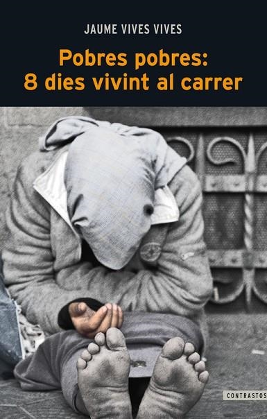 Pobres pobres: 8 dies vivint al carrer | 9788498468571 | Vives Vives, Jaume