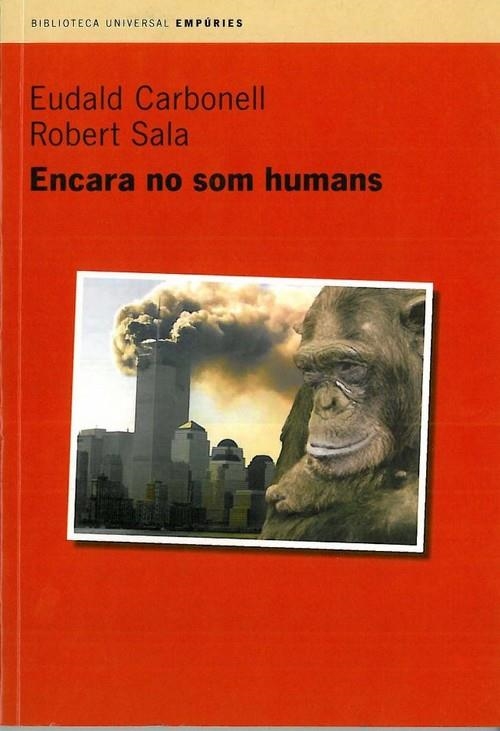 Encara no som humans | 9788475968742 | Sala Ramos, Robert;Carbonell, Eudald