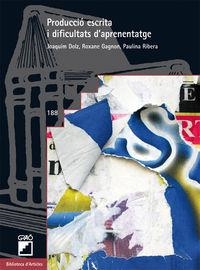 Producció escrita i dificultats d'aprenentatge | 9788499805023 | Dolz Mestre, Joaquim;Gagnon, Roxane;Ribera Aragüete, Paulina