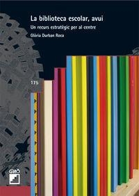 La biblioteca escolar, avui. | 9788499800073 | Durban Roca, Glòria