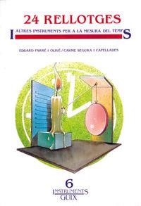 24 rellotges i altres instruments per a la mesura | 9788478270194 | Farré i Olivé, Eduard;Segura i Capellades, Carme