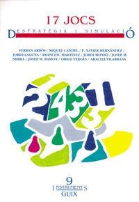 17 jocs d'estratègia i simulació | 9788487470301 | Arbós Soler, Ferran;Candel Sanmartin, Miquel;Hernández Cardona, F. Xavier;Laguna, Jordi;Martinez, Fr