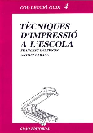 Tècniques d'impressió a l'escola | 9788485729326 | Imbernon Muñoz, Francesc;Zabala Vidiella, Antoni