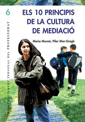 Els 10 principis de la cultura de mediació | 9788478274376 | Mac-Cragh Prujà, Mª Pilar;Munné i Tomás, Maria