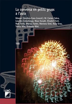 La conversa en petits grups a l'aula | 9788478277032 | Escudé Ribó, Neus;Font Posa, Elisabet;Forés Bachero, Nati;Fuster Muñoz, Marisa;Giné Sabata, Maria;Gr