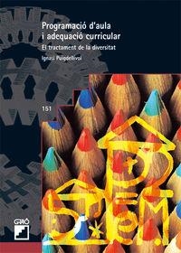 Programació d'aula i adequació curricular | 9788478274444 | Puigdellívol Aiguadé, Ignasi