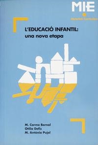 L'EDUCACIO INFANTIL: UNA NOVA ETAPA | 9788478271504 | Bernal Creus, Carme;Defis Peix, Otilia;Pujol Maura, M. Antònia
