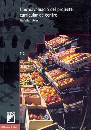 L'autoavaluació del projecte curricular de centre | 9788478271986 | Vilarrubias Codina, Pia