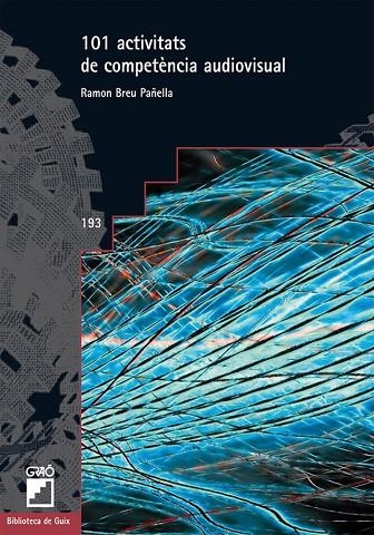 101 Activitats de competència audiovisual | 9788499805788 | Breu Pañella, Ramon