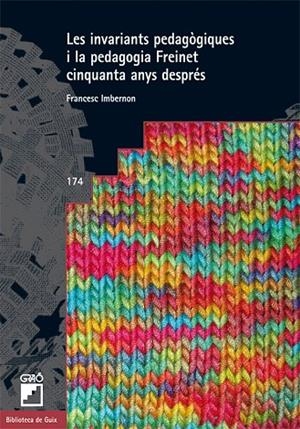 Les invariants pedagògiques i la pedagogia Freinet cinquanta anys després | 9788478279654 | Imbernon Muñoz, Francesc