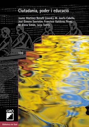 Ciutadania, poder i educació | 9788478273096 | Martínez Bonafé, Jaume;Cabello Martínez, Josefa;Gimeno Sacristán, José;Gutiérrez Pérez, Francisco;Si